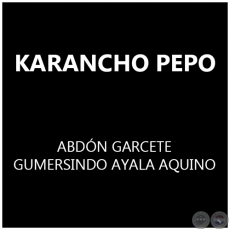 KARANCHO PEPO - GUMERSINDO AYALA AQUINO